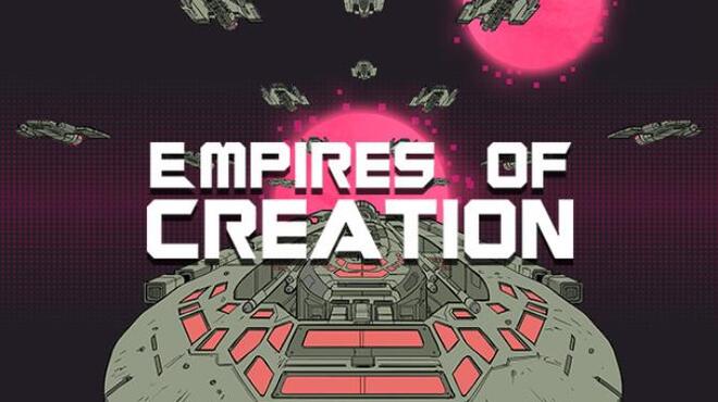 Empires Of Creation Free Download