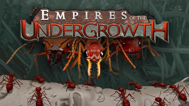 Empires of the Undergrowth The Adventue
