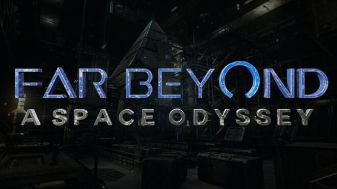 Far Beyond: A space odyssey VR Free Download