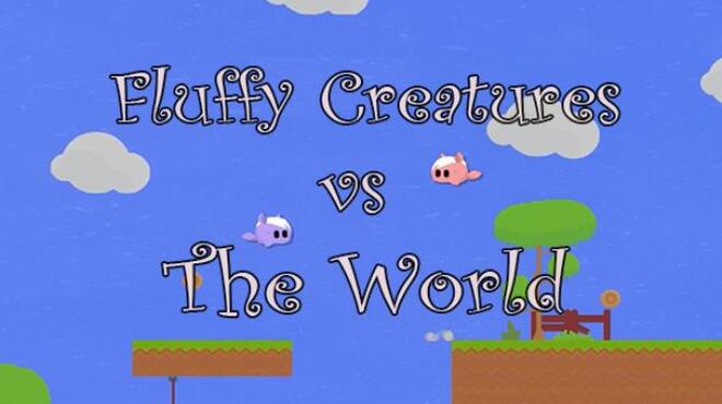 Fluffy Creatures VS The World