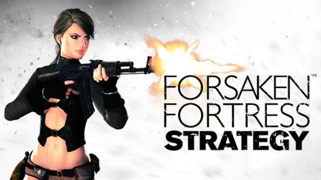 Forsaken Fortress Strategy Free Download