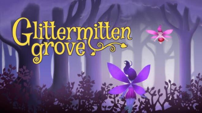 Glittermitten Grove Free Download