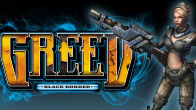 Greed: Black Border