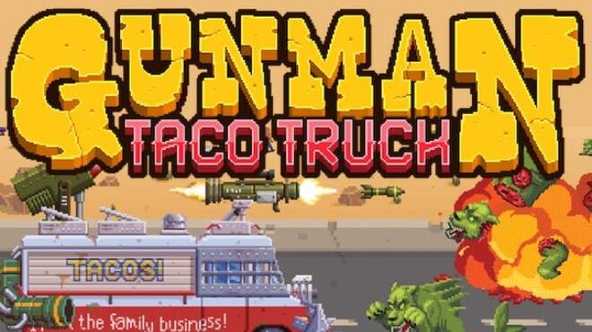 Gunman Taco Truck v1.2.0