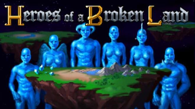 Heroes of a Broken Land Free Download