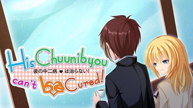 His Chuunibyou Cannot Be Cured! Free Download