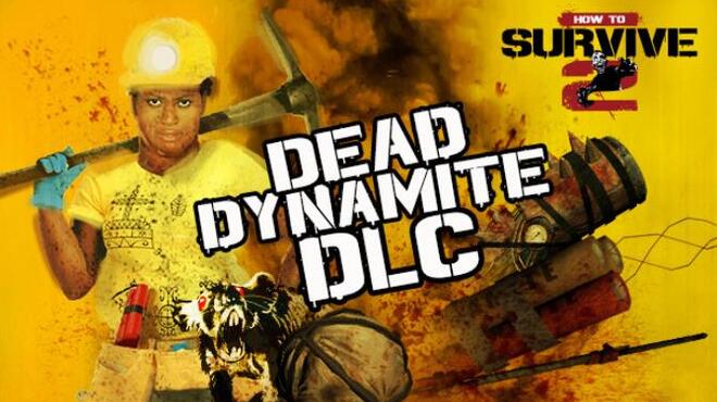 How To Survive 2 – Dead Dynamite-SKIDROW