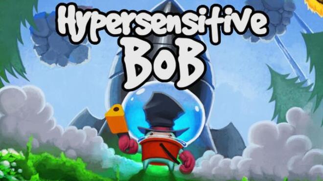 Hypersensitive Bob Free Download