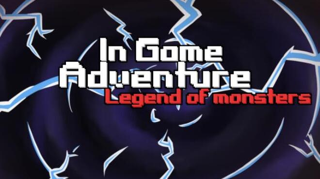 In Game Adventure: Legend of Monsters Free Download