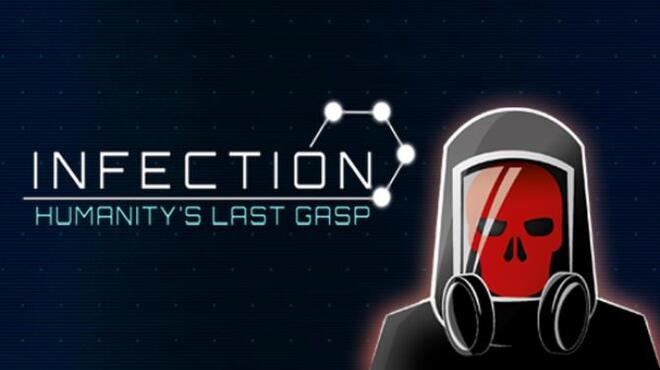 Infection: Humanity’s Last Gasp