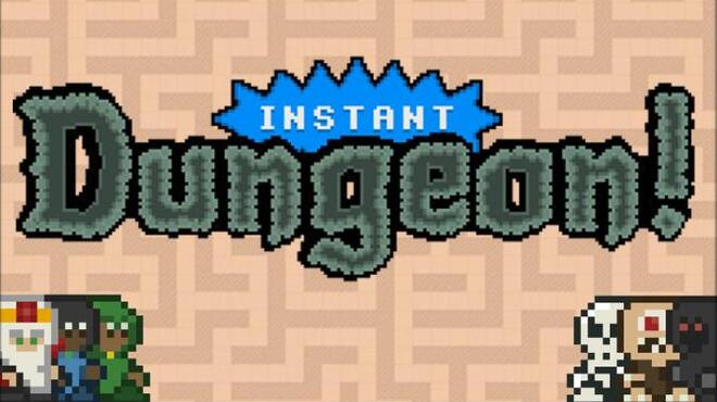 Instant Dungeon! Free Download