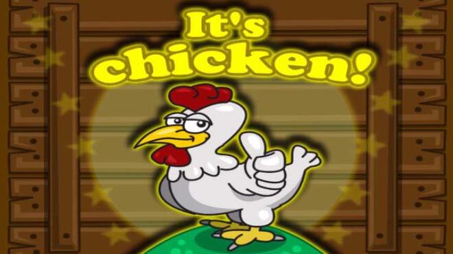 It`s Chicken! Free Download