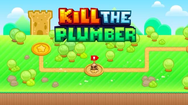 Kill The Plumber Torrent Download