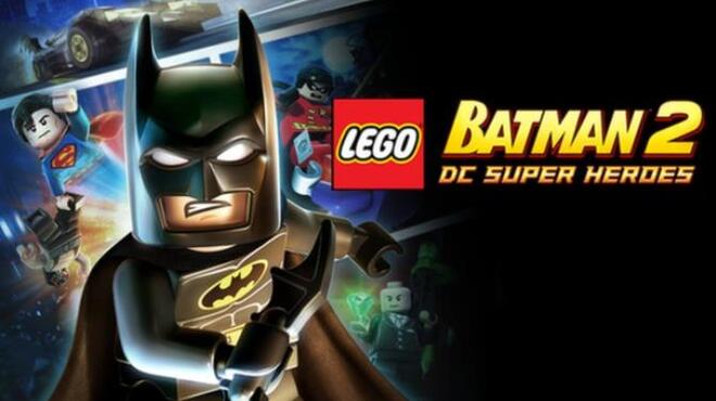 LEGO® Batman 2 DC Super Heroes™ Free Download