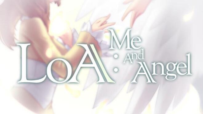 LOA : Me And Angel