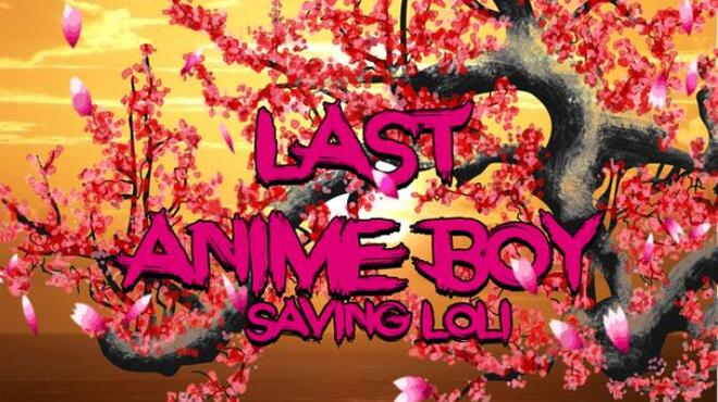 Last Anime boy: Saving loli Free Download