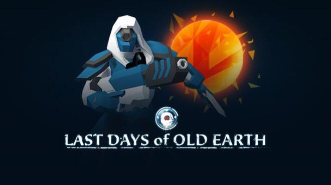 Last Days of Old Earth Free Download