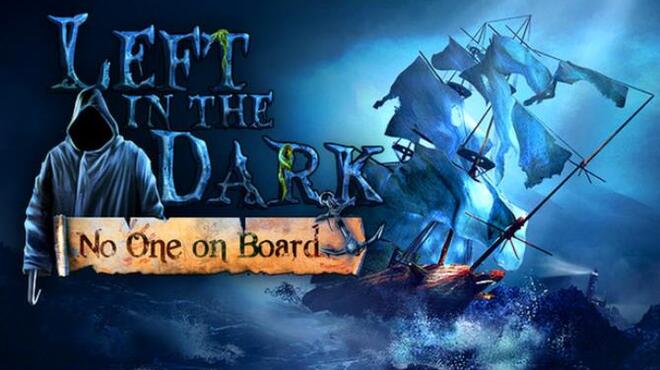 Left in the Dark: No One on Board Free Download