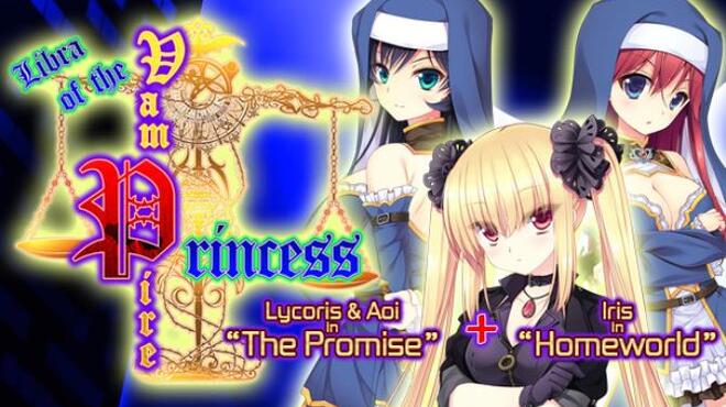 Libra of the Vampire Princess: Lycoris & Aoi in “The Promise” PLUS Iris in “Homeworld”