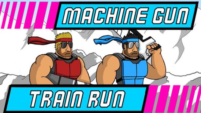 Machine Gun Train Run Free Download