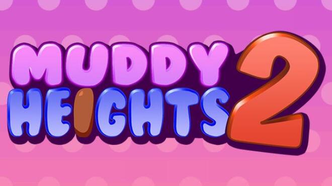 Muddy Heights 2 v1.0.1