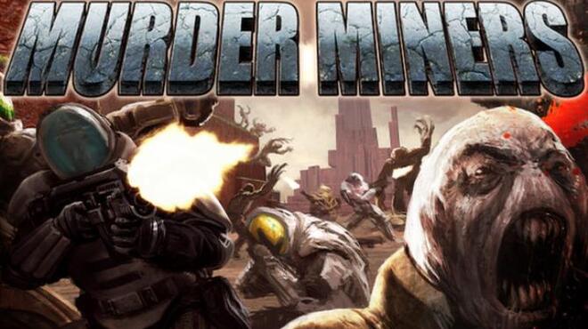 Murder Miners v37.1 ALL DLC
