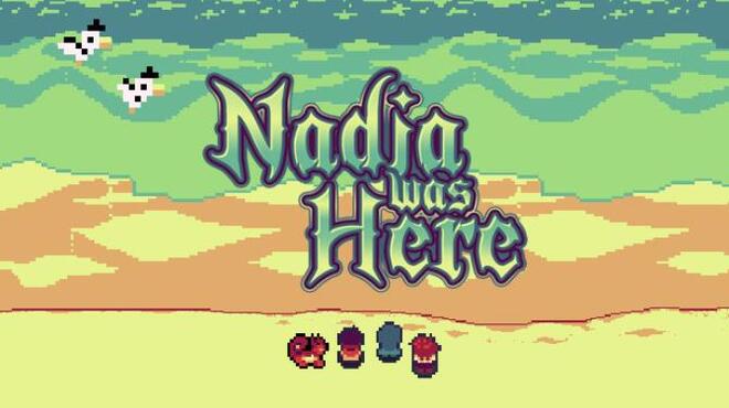 Nadia Was Here Free Download