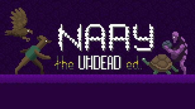Nary: The Undead Edition Free Download