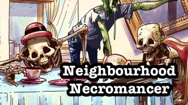 Neighbourhood Necromancer