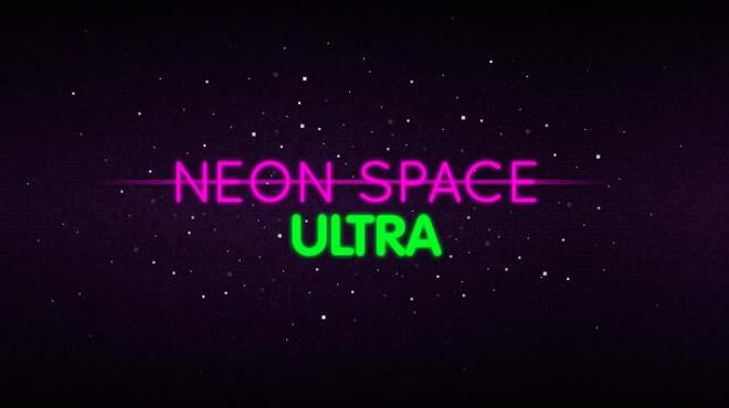 Neon Space ULTRA Free Download