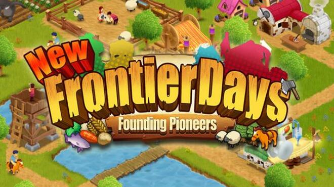 New Frontier Days ~Founding Pioneers~ Free Download