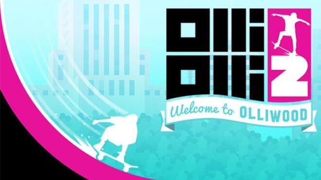 OlliOlli2: Welcome to Olliwood v1.0.0.7
