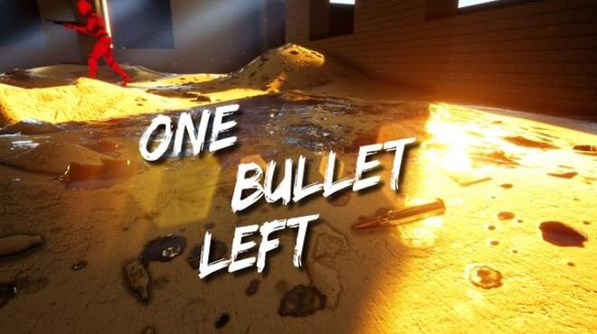 One Bullet left