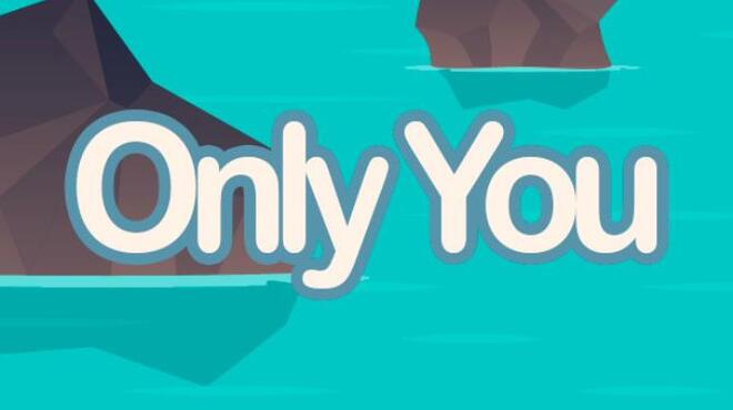 Only You Free Download