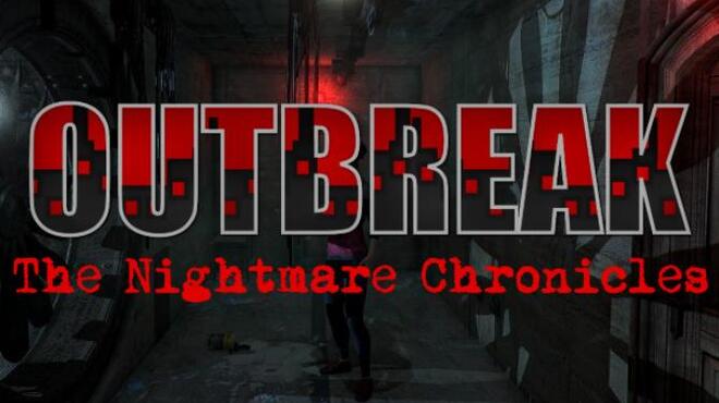 Outbreak: The Nightmare Chronicles Build 5215888