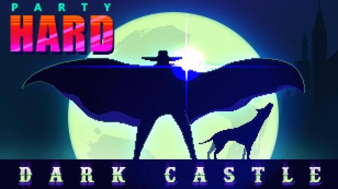 Party Hard - Dark Castle Free Download