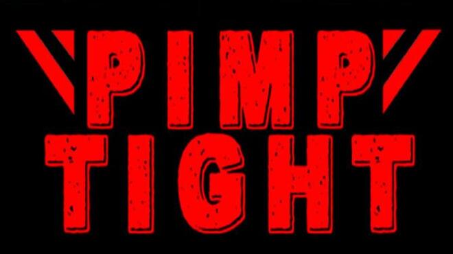 Pimp Tight Free Download