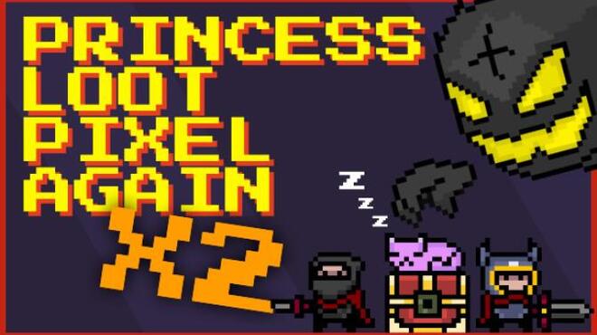 Princess.Loot.Pixel.Again x2 Free Download