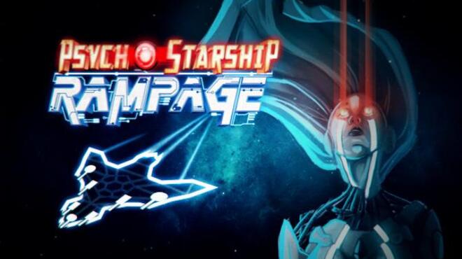 Psycho Starship Rampage Free Download