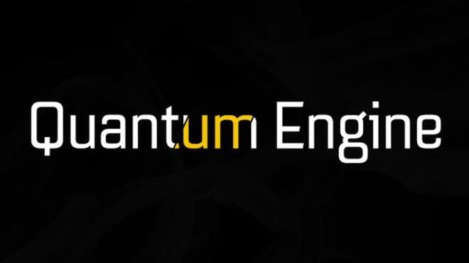 Quantum Engine Free Download