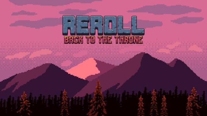 Reroll: Back to the throne