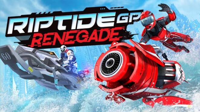 Riptide GP: Renegade Free Download