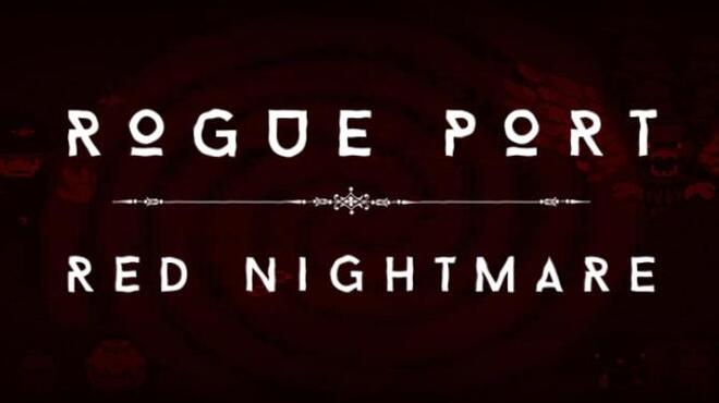 Rogue Port - Red Nightmare Free Download