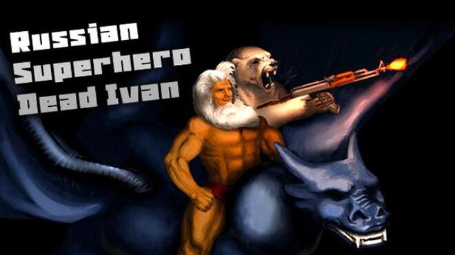 Russian SuperHero Dead Ivan Free Download