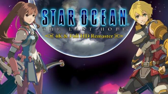 STAR OCEAN THE LAST HOPE 4K & Full HD Remaster-FULL UNLOCKED