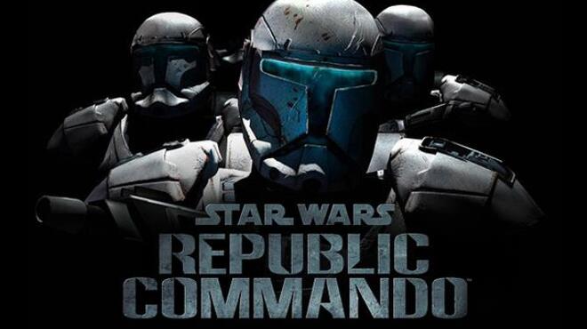 STAR WARS™ Republic Commando™ Free Download