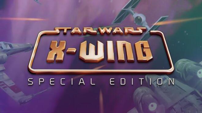 STAR WARS™ - X-Wing Special Edition Free Download