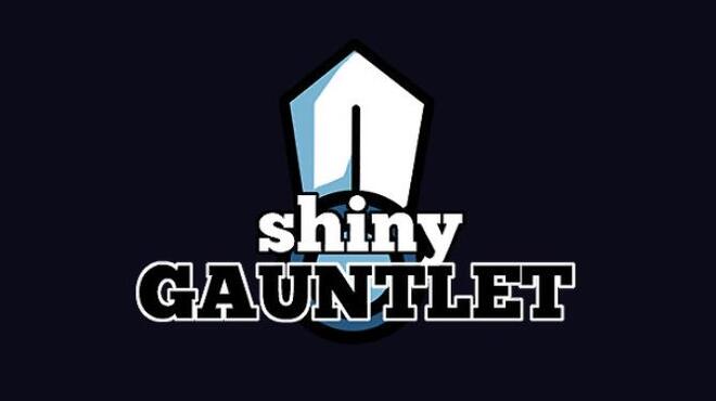 Shiny Gauntlet Free Download