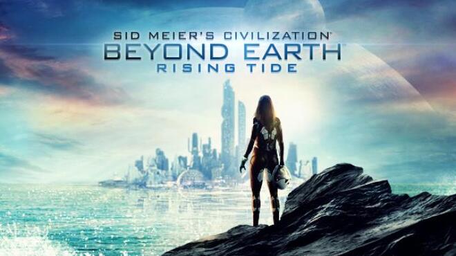 Sid Meier's Civilization: Beyond Earth - Rising Tide Free Download