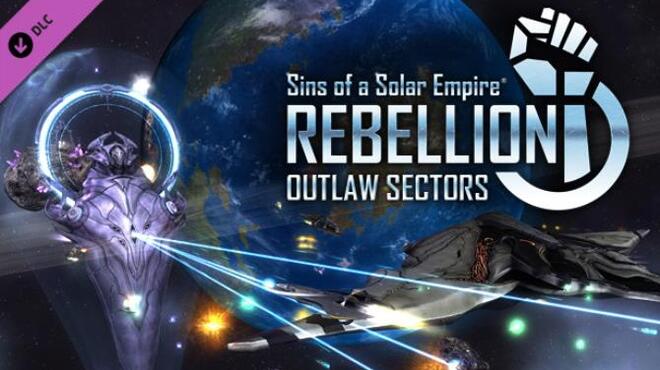 Sins of a Solar Empire: Rebellion® - Outlaw Sectors™ DLC Free Download